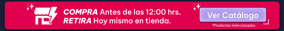 Compra antes de las 12:00 hrs. y retira hoy mismo en tienda